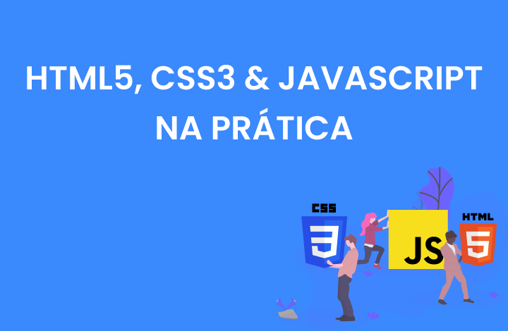 HTML5, CSS3 e Javascript na prática