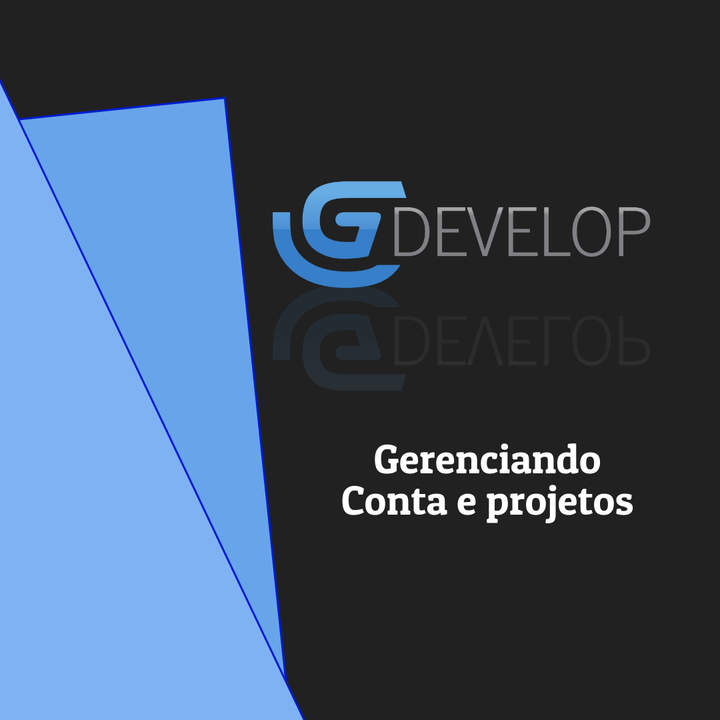 GDevelop - Como criar uma conta e gerenciar os seus projetos